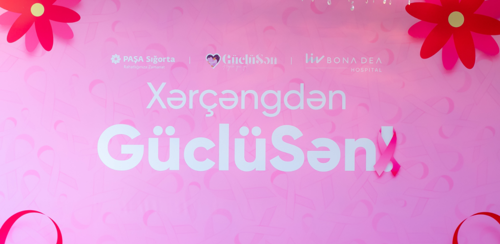 Xərçəngdən "GüclüSən" / Paşa Siğorta